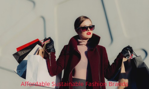 Affordable Sustainable Fashion Brands